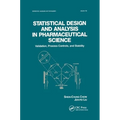 Statistical Design and Analysis in Pharmaceutical Science: Validation, Process Controls, and Stability