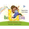 Be U Eva / Sé Tú Misma, Eva Bilingual Edition / Edición Bilingüe