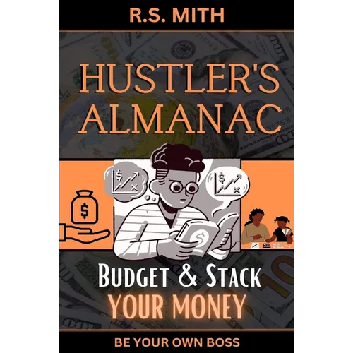 Hustler's Almanac: Budget & Stack Your Money