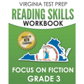 VIRGINIA TEST PREP Reading Skills Workbook Focus on Fiction Grade 3: Preparation for the SOL Reading Assessments