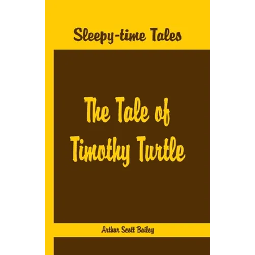 Sleepy Time Tales - The Tale of Timothy Turtle