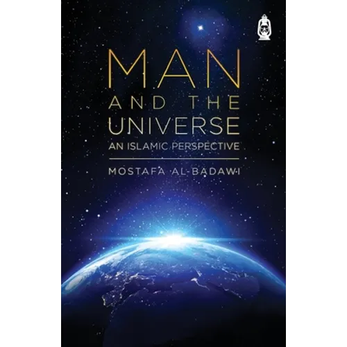 Man & The Universe: An Islamic Perspective