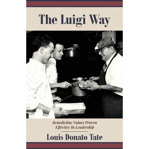 The Luigi Way: Benedictine Values Proven Effective in Leadership