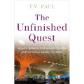 The Unfinished Quest: India's Search for Major Power Status from Nehru to Modi