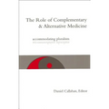 The Role of Complementary and Alternative Medicine: Accommodating Pluralism