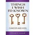 Things I Wish I'd Known: Cancer and Kids