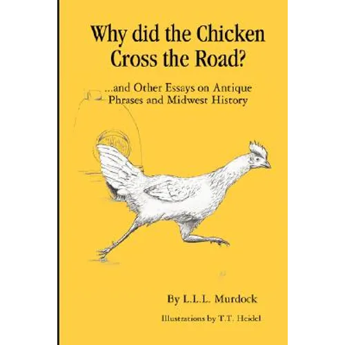 Why Did the Chicken Cross the Road?