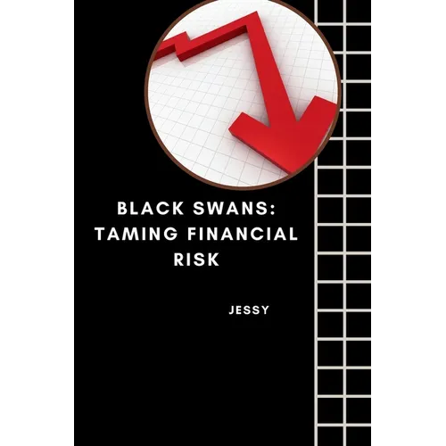 Black Swans: Taming Financial Risk