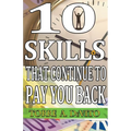 10 Skills That Continue to Pay You Back