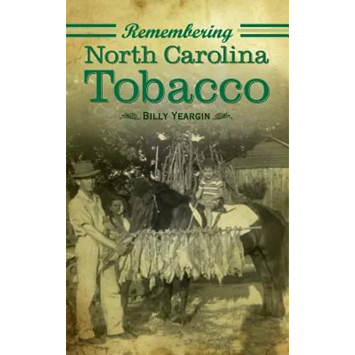 Remembering North Carolina Tobacco