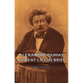 Alexandre Dumas - A Great Life in Brief