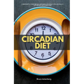 Circadian Diet: A Beginner's 3-Week Step-by-Step Guide for Weight Loss and Health with Recipes and a Meal Plan