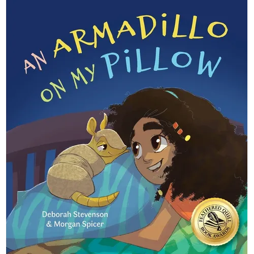 An Armadillo on My Pillow: An Adventure in Imagination