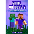 Game on Boys 2: Minecraft Madness