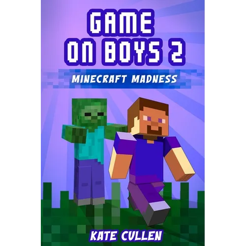 Game on Boys 2: Minecraft Madness