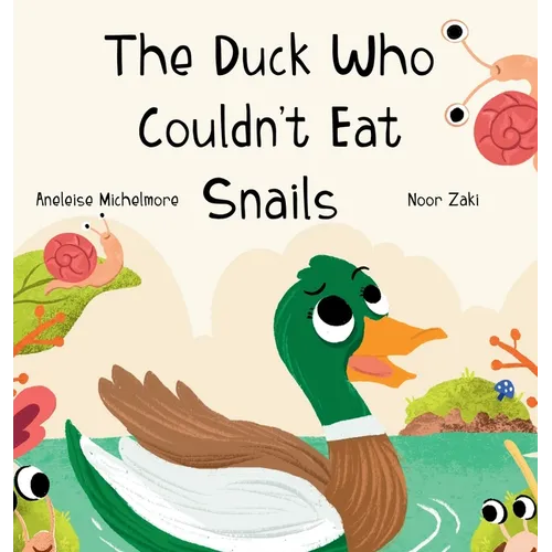 The Duck Who Couldn't Eat Snails