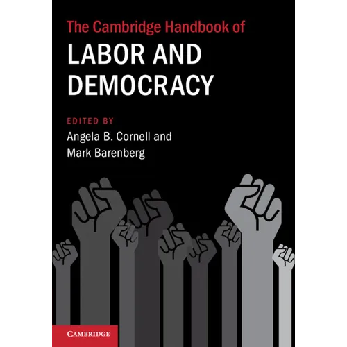 The Cambridge Handbook of Labor and Democracy
