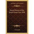 Sacred Stories of the Sweet Grass Cree 1930