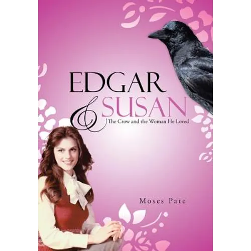 Edgar & Susan: The Crow and the Woman He Loved