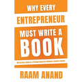 Why Every Entrepreneur Must Write A Book: How to use a Book as a Strategy (BaaS) for Influence, Income & Impact
