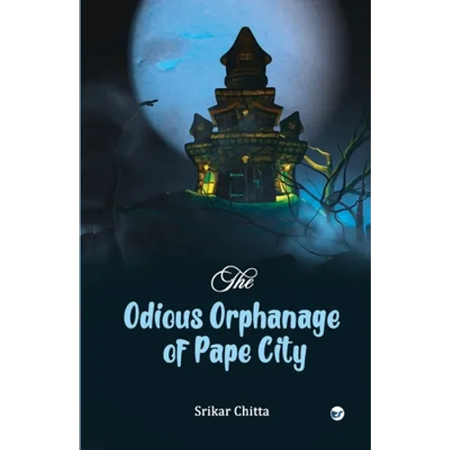 The Odious Orphanage of Pape City