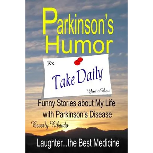 Parkinson's Humor - Funny Stories about My Life with Parkinson's Disease