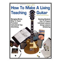 How To Make a Living Teaching Guitar (and other musical instruments)