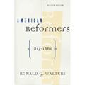American Reformers, 1815-1860, Revised Edition