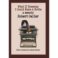 What If Someday I Could Make A Movie: a memoir