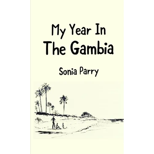 My Year In The Gambia