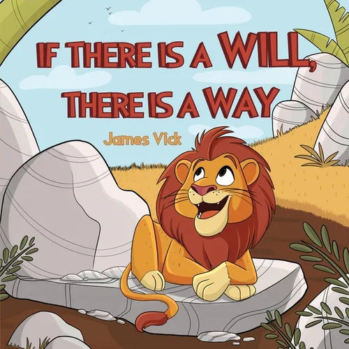 If There Is a Will, There Is a Way