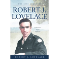 The Life Story of Robert J. Lovelace: Southwestern Virginia, Appalachia