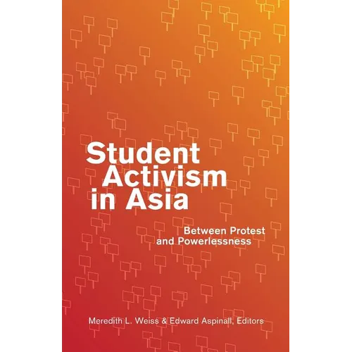 Student Activism in Asia: Between Protest and Powerlessness