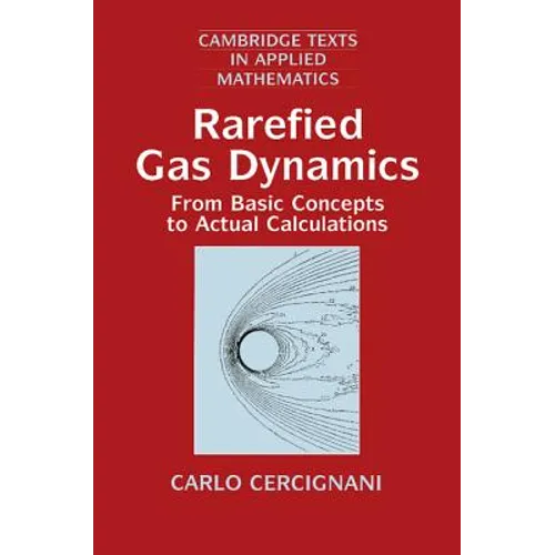 Rarefied Gas Dynamics: From Basic Concepts to Actual Calculations
