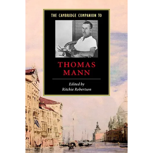 The Cambridge Companion to Thomas Mann