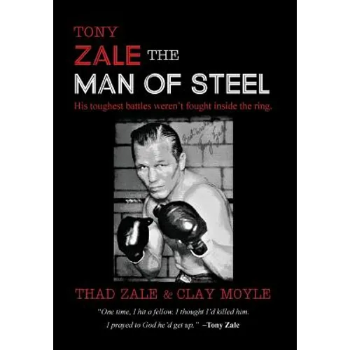 Tony Zale: The Man of Steel