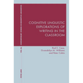 Cognitive Linguistic Explorations of Writing in the Classroom