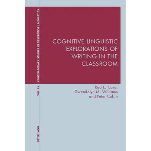 Cognitive Linguistic Explorations of Writing in the Classroom