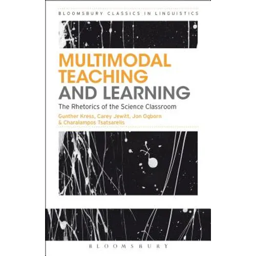 Multimodal Teaching and Learning: The Rhetorics of the Science Classroom
