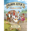 Grandpa Kevin's...Chicken Little