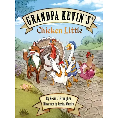 Grandpa Kevin's...Chicken Little