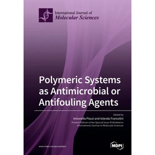 Polymeric Systems as Antimicrobial or Antifouling Agents