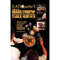 EATiQuette's the Main Course on Table Service: Skills & Tips for Becoming a Confident Efficient Professional Server