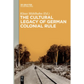 The Cultural Legacy of German Colonial Rule