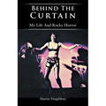 Behind The Curtain: My Life And Rocky Horror