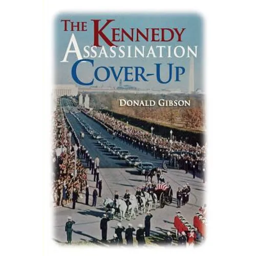 The Kennedy Assassination Cover-Up