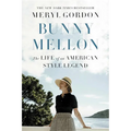 Bunny Mellon: The Life of an American Style Legend