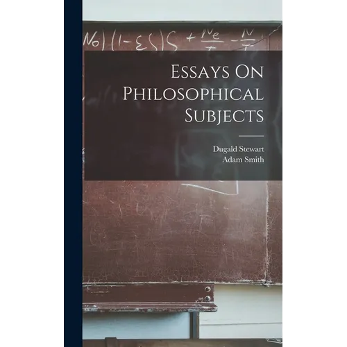 Essays On Philosophical Subjects