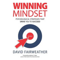 Winning Mindset: Psychological Strategies That Drive You to Succeed