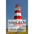500 CEOs: Lessons From The Heart